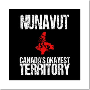 Nunavut Canada's Okayest Territory NT Posters and Art